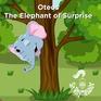 Oteos The Elephant of Surprise