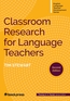 Classroom Research for Language Teachers, Second Edition