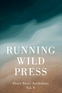 Running Wild Press Short Story Anthology, Volume 8 Running Wild Press Short Story Anthology, Volume 8