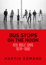 BUS STOPS ON THE MOON