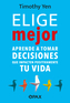 Elige mejor / Choose better