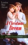 A Christmas Dream & Other Christmas Stories by Louisa May Alcott