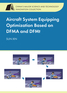 Aircraft System Equipping Optimization Based on DFMA and DFMt