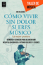 C&oacute;mo vivir sin dolor si eres m&uacute;sico