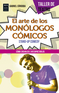 El arte de los mon&oacute;logos c&oacute;micos