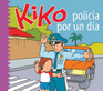 Kiko, policía por un día