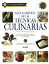 Le Cordon Bleu gu&Atilde;&fnof;&AElig;&rsquo;&Atilde;&sbquo;&Acirc;&shy;a completa de las t&Atilde;&fnof;&AElig;&rsquo;&Atilde;&sbquo;&Acirc;&copy;cnicas culinarias