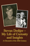 Stevan Dedijer &ndash; My Life of Curiosity and Insights