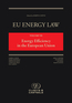 EU Energy Law Volume VII, Energy Efficiency in the European Union