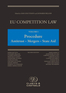 EU Competition Law Volume I - Procedure Antitrust - Merger - State Aid