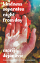 Kindness Separates Night From Day