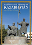 An Illustrated History of Kazakhstan