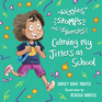 Wiggles, Stomps, and Squeezes: Calming My Jitters at School