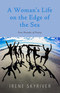 A Woman&rsquo;s Life on the Edge of the Sea