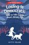 Losing is Democratic Losing is Democratic