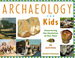 Archaeology for Kids
