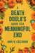 A Death Doula's Guide to a Meaningful End