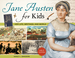Jane Austen for Kids