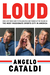 Angelo Cataldi: LOUD
