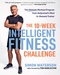 The 10-Week Intelligent Fitness Challenge