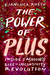 The Power of Plus