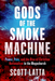 Gods of the Smoke Machine