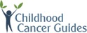 Childhood Cancer Guides