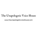 The Unapologetic Voice House LLC